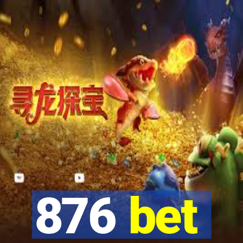 876 bet